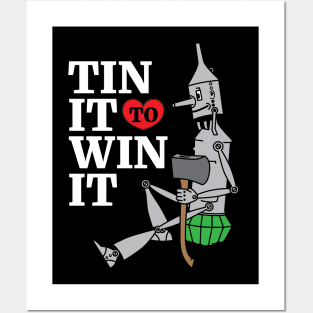 Tin Man - Tin It to Win It Posters and Art